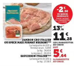 Hyper U NEGRONI Jambon cru italien ou speck maxi format offre