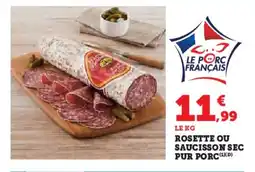 Hyper U Rosette ou saucisson sec pur porc offre
