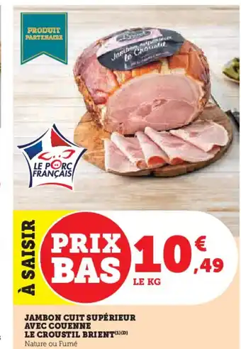 Hyper U Jambon cuit supérieur avec couenne le croustil brient offre
