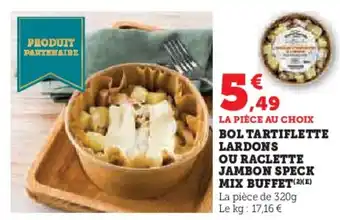 Hyper U Bol tartiflette lardons ou raclette jambon speck mix buffet offre