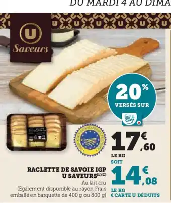 Hyper U Raclette de savoie igp u saveurs offre