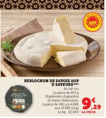 Hyper U Reblochon de savoie aop u saveurs offre