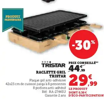 Hyper U TRISTAR Raclette gril offre