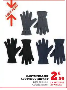 Hyper U Gants polaire adulte ou enfant offre
