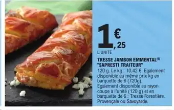 E.Leclerc Tresse jambon emmental sapresti traiteur offre