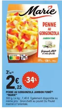 E.Leclerc MARIE Penne au gorgonzola jambon fumé offre