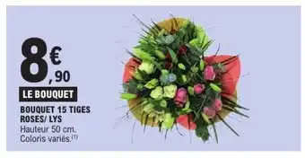 E.Leclerc Bouquet 15 tiges roses/lys offre