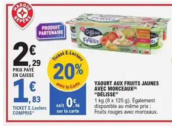 E.Leclerc DÉLISSE Yaourt aux fruits jaunes avec morceaux offre