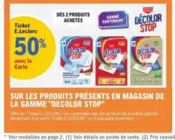 E.Leclerc DECOLOR STOP Sur les produits présents en magasin de la gamme offre