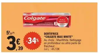 E.Leclerc COLGATE MAX WHITE Dentifrice offre