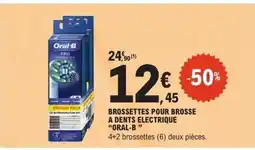 E.Leclerc ORAL-B Brossettes pour brosse a dents electrique offre