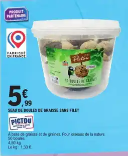 E.Leclerc PICTOU Seau de boules de graisse sans filet offre