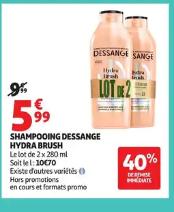 Auchan Shampooing dessange hydra brush offre