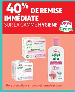 Auchan LOVE & GREEN Sur la gamme hygiene offre