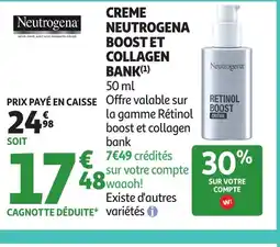 Auchan NEUTROGENA Creme boost et collagen bank offre