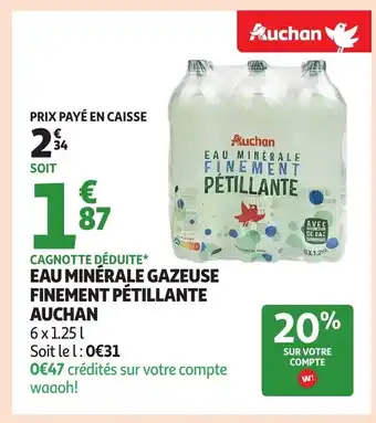 Auchan AUCHAN Eau minérale gazeuse finement pétillante offre