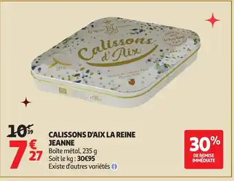 Auchan CALISSONS D'AIX La reine jeanne offre