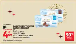 Auchan LINDT Ballotin les pyrénéens lait ou noir offre