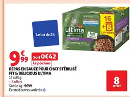 Auchan ULTIMA Repas en sauce pour chat stérilisé fit & delicious stérilisé offre
