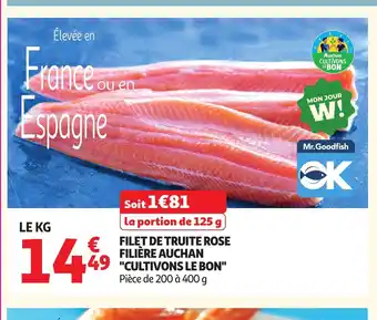 Auchan Filet de truite rose filière auchan cultivons le bon offre