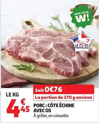 Auchan Porc côte échine avec os offre