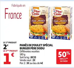 Auchan PÈRE DODU Panés de poulet spécial burger offre
