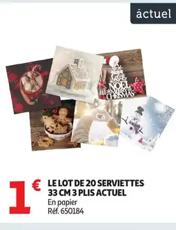 Auchan ACTUEL Le lot de 20 serviettes offre