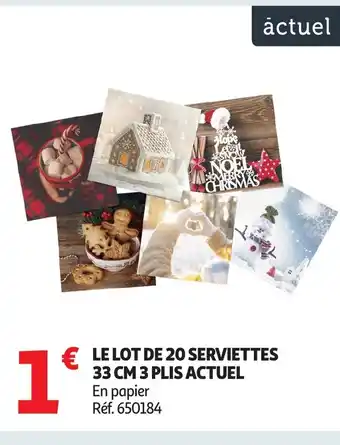 Auchan ACTUEL Le lot de 20 serviettes offre