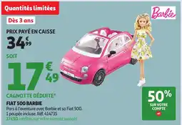 Auchan BARBIE Fiat 500 offre