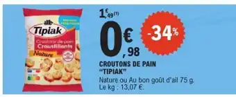 E.Leclerc CROUTONS DE PAIN “TIPIAK” offre