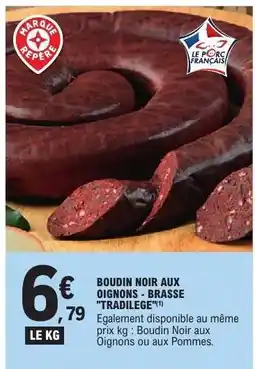 E.Leclerc Boudin Noir aux Oignons - Brasse 'Tradilege' offre