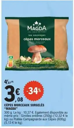 E.Leclerc CÈPES MORCEAUX SURGELÉS MAGDA offre