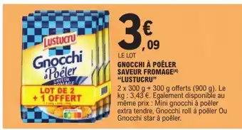 E.Leclerc Gnocchi à Poêler Saveur Fromage 'Lustucru' offre