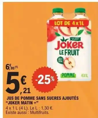 E.Leclerc Jus de pomme sans sucres ajoutés Joker Matin + offre