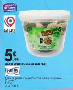 E.Leclerc Seau de boules de graisse sans filet offre