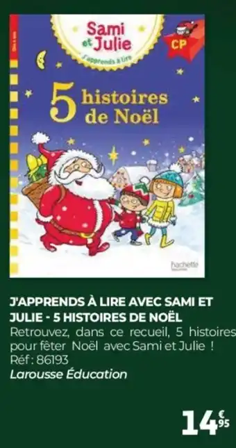 Auchan J'apprends à lire avec sami et julie - 5 histoires de noël offre