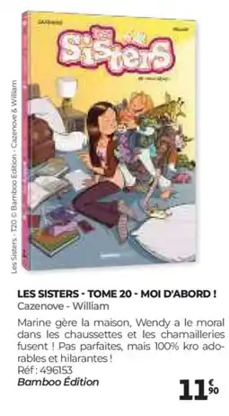 Auchan Les sisters - tome 20 - moi d'abord! offre
