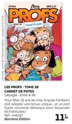 Auchan LES PROFS Tome 28 carnet de potes offre