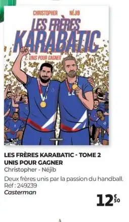 Auchan Les frères karabatic - tome 2 unis pour gagner offre