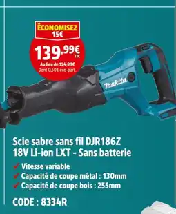 Screwfix MAKITA Scie sabre sans fil DJR186Z 18V Li-ion LXT - Sans batterie offre