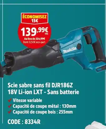 Screwfix MAKITA Scie sabre sans fil DJR186Z 18V Li-ion LXT - Sans batterie offre
