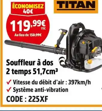 Screwfix TITAN Souffleur à dos 2 temps 51,7cm³ offre