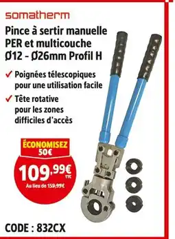 Screwfix SOMATHERM Pince à sertir manuelle per et multicouche ø12 - ø26mm profil h offre