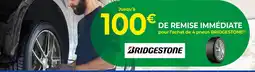 Euromaster Bridgestone 100€ de remise immédiate pour l'achat de 4 pneus BRIDGESTONE offre
