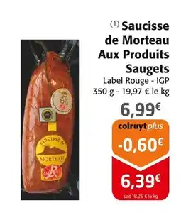 Colruyt Saucisse de Morteau Aux Produits Saugets offre