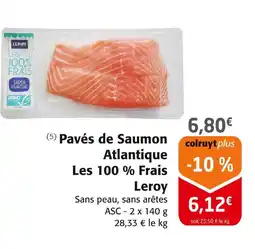 Colruyt LEROY Pavés de Saumon Atlantique Les 100 % Frais offre