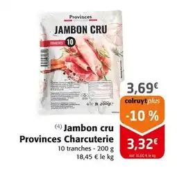 Colruyt PROVINCES CHARCUTERIE Jambon cru offre