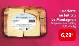 Colruyt Le Montagnon Raclette au lait cru offre