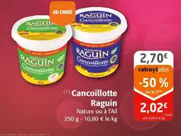 Colruyt RAGUIN Cancoillotte offre
