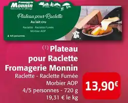 Colruyt FROMAGERIE MONNIN Plateau pour Raclette offre